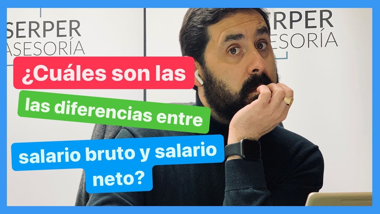 Diferencia Entre Salario Bruto Y Neto Claves Para Entender El Concepto