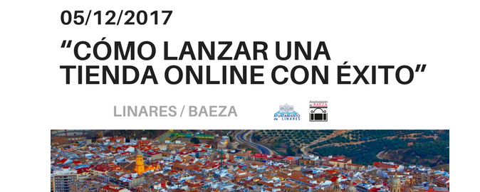 Imagen destacada evento ecommerce en Linares y Baeza