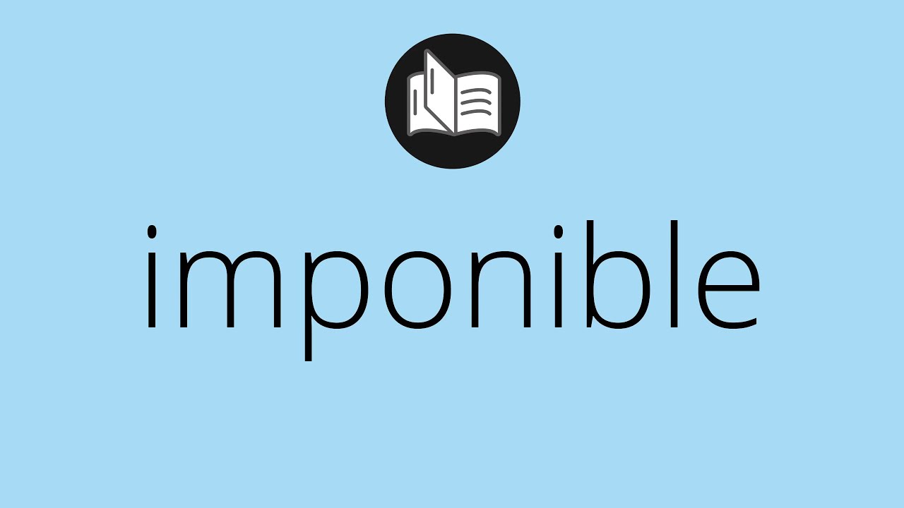 El significado de imponible en el ámbito fiscal y contable