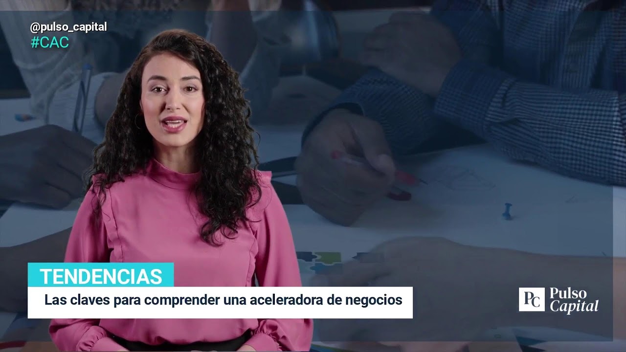 Todo lo que necesitas saber sobre una aceleradora de empresas